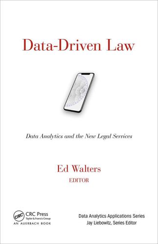 Data-Driven Law: Data Analytics and the New Legal Services